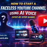 How to Start a Faceless YouTube Channel Using AI Voice (Step-by-Step Guide)